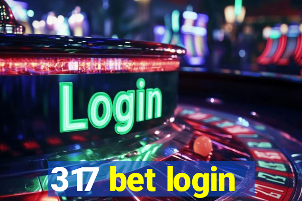 317 bet login